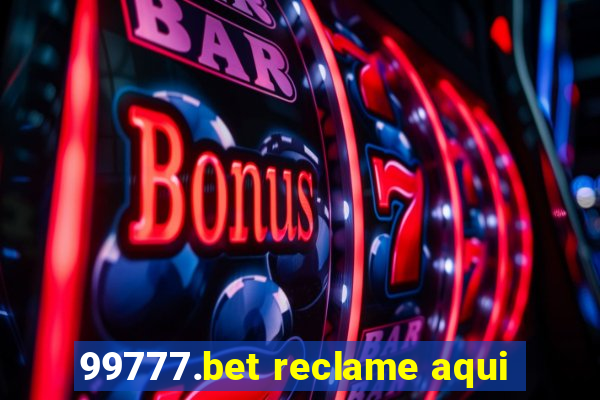 99777.bet reclame aqui